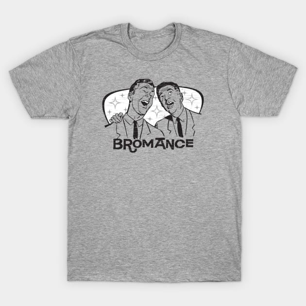 Bromance T-Shirt by RTROstock